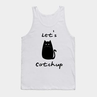 Let's CATch-up Tank Top